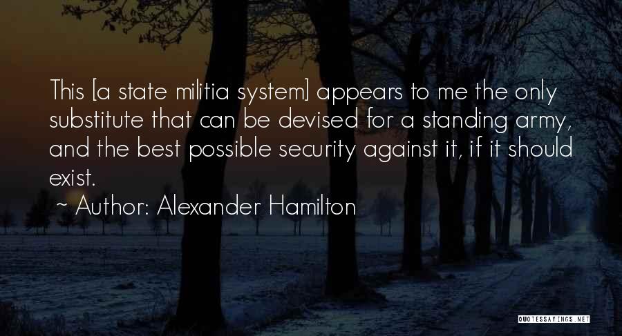 Right To Bear Arms Quotes By Alexander Hamilton