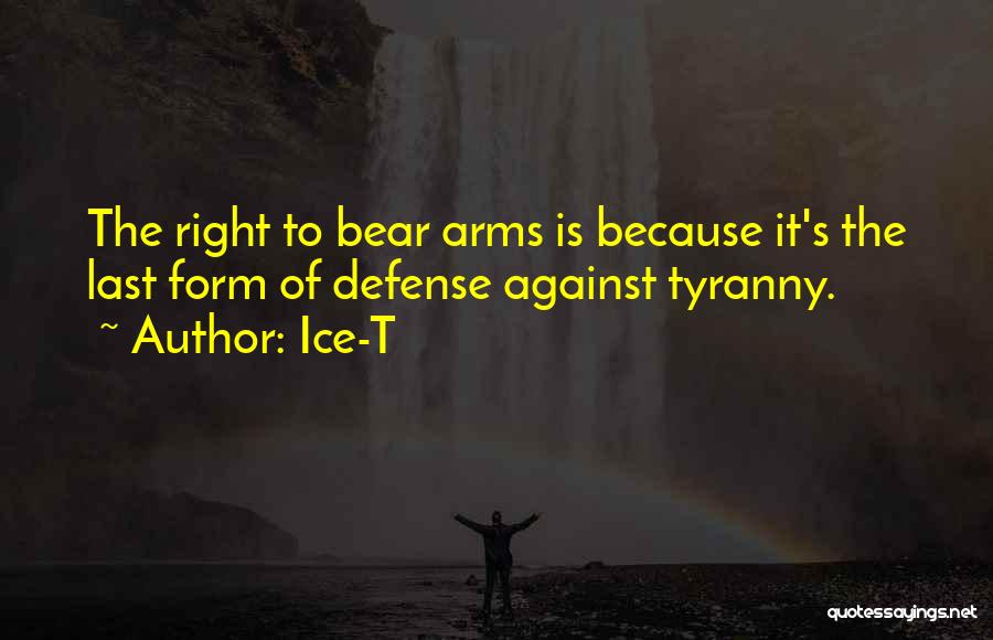 Right To Bear Arms Quotes By Ice-T