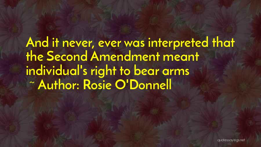 Right To Bear Arms Quotes By Rosie O'Donnell