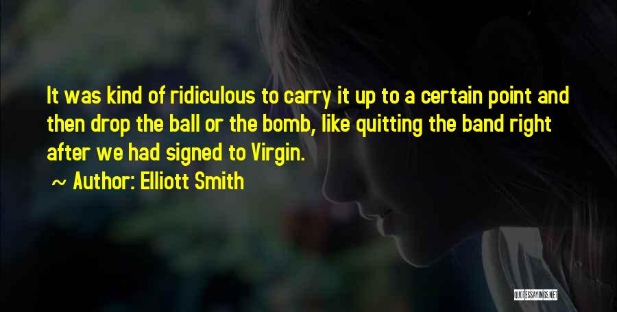 Right To Carry Quotes By Elliott Smith