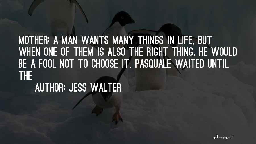 Right To Choose Quotes By Jess Walter