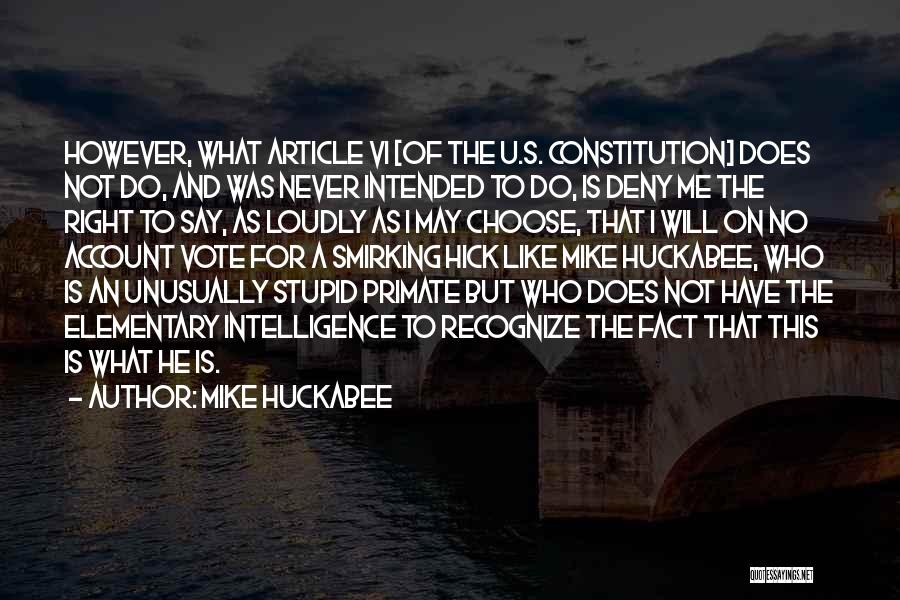 Right To Choose Quotes By Mike Huckabee