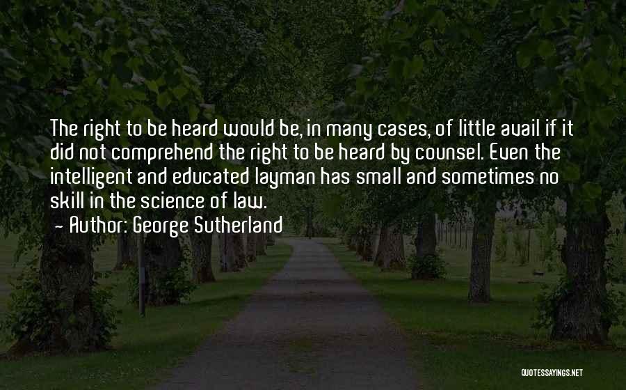 Right To Counsel Quotes By George Sutherland