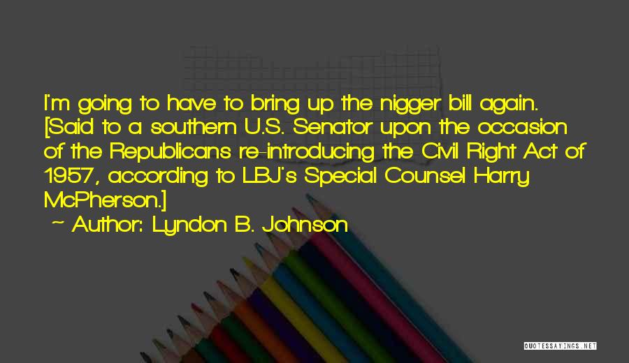 Right To Counsel Quotes By Lyndon B. Johnson