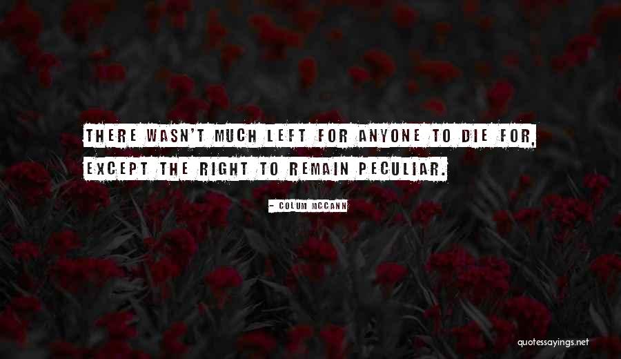 Right To Die Quotes By Colum McCann Right To Die Quotes By Colum McCann