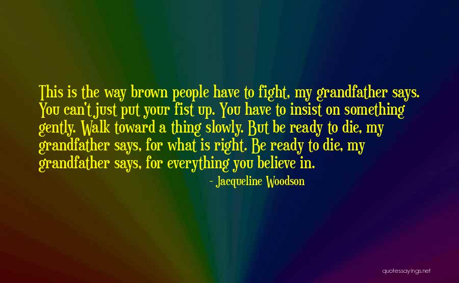 Right To Die Quotes By Jacqueline Woodson Right To Die Quotes By Jacqueline Woodson