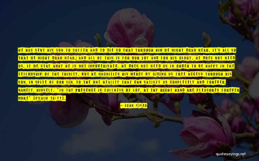 Right To Die Quotes By John Piper Right To Die Quotes By John Piper