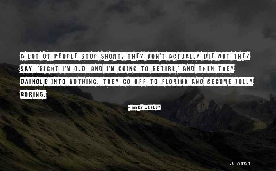 Right To Die Quotes By Mary Wesley Right To Die Quotes By Mary Wesley
