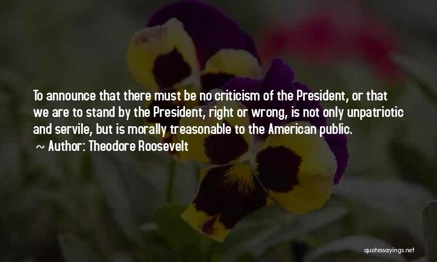Right To Dissent Quotes By Theodore Roosevelt