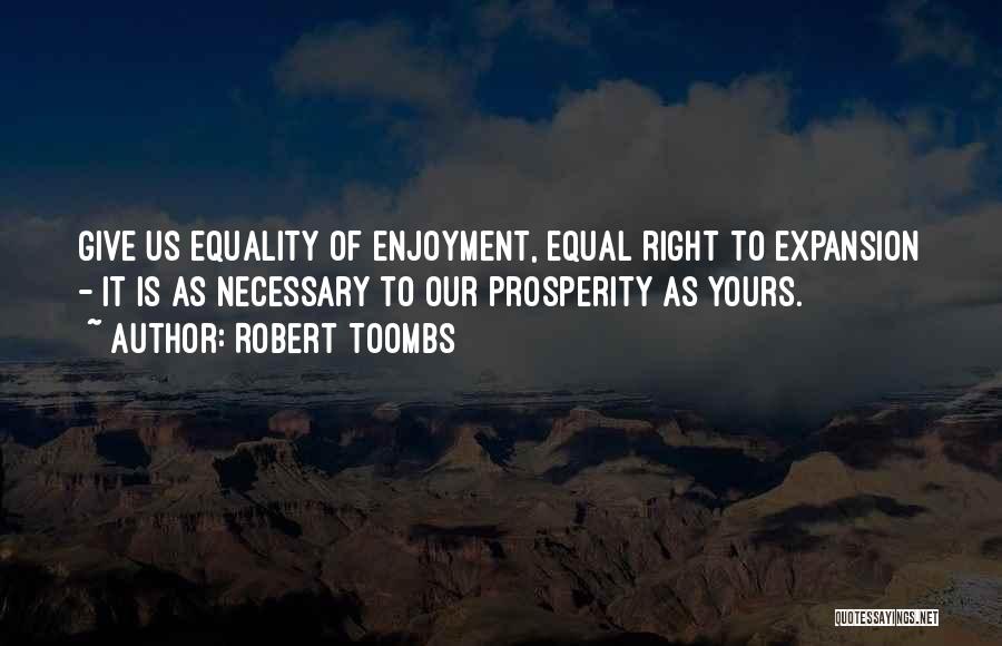Right To Equality Quotes By Robert Toombs