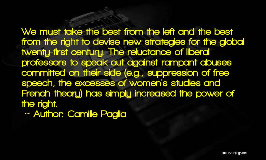 Right To Free Speech Quotes By Camille Paglia