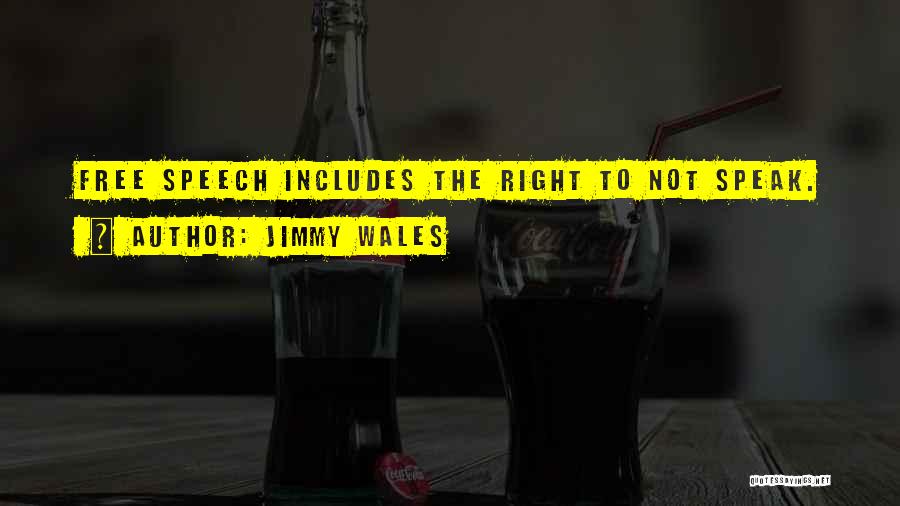 Right To Free Speech Quotes By Jimmy Wales