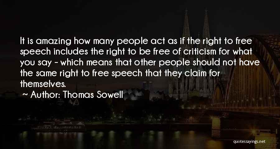 Right To Free Speech Quotes By Thomas Sowell