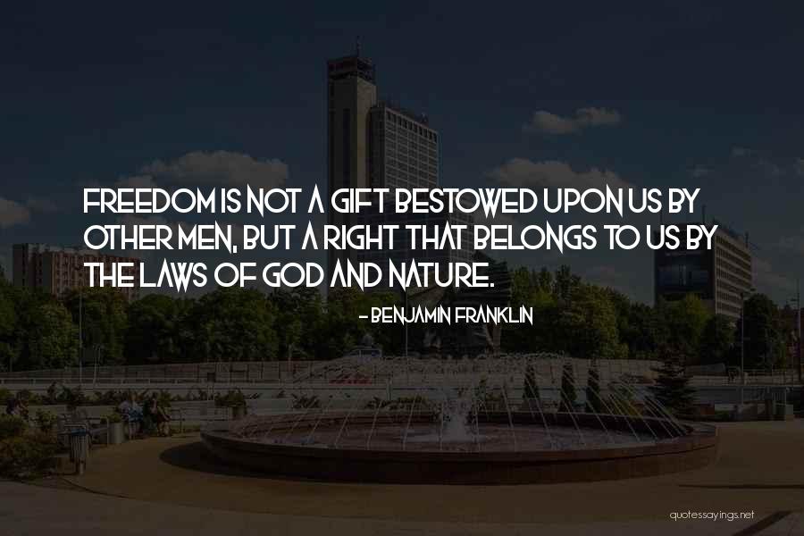 Right To Freedom Quotes By Benjamin Franklin