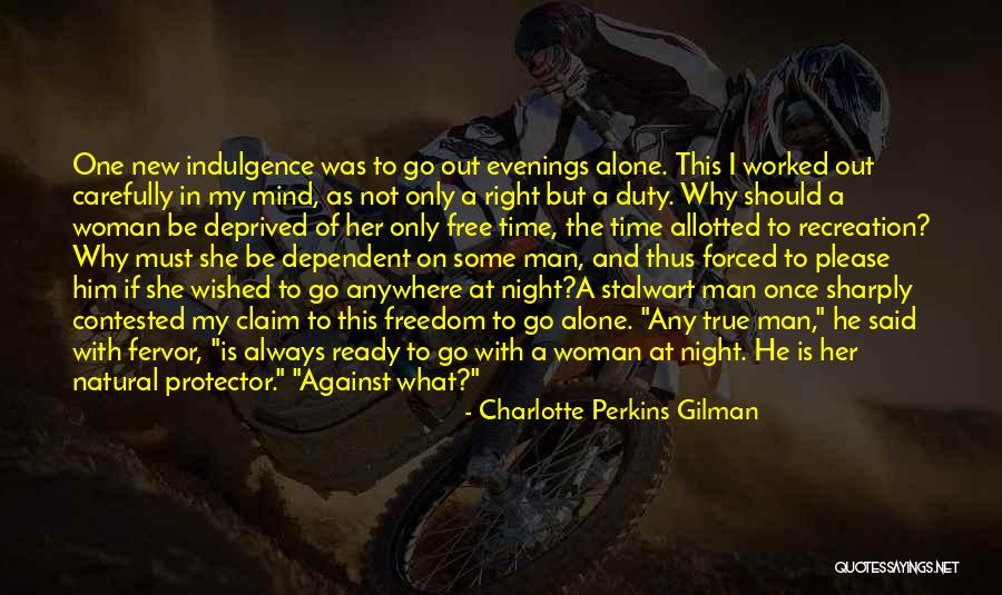 Right To Freedom Quotes By Charlotte Perkins Gilman Right To Freedom Quotes By Charlotte Perkins Gilman