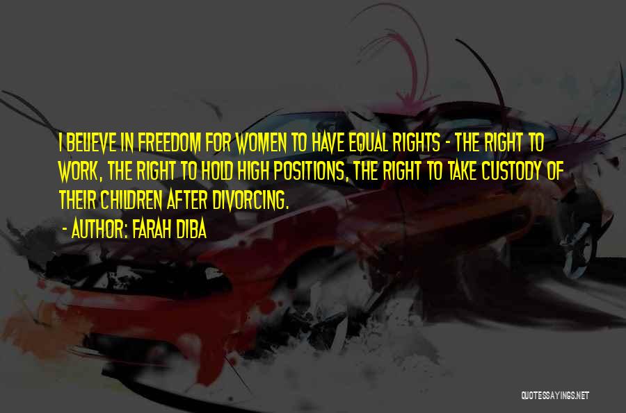 Right To Freedom Quotes By Farah Diba