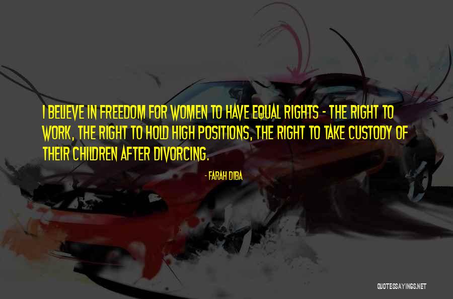 Right To Freedom Quotes By Farah Diba