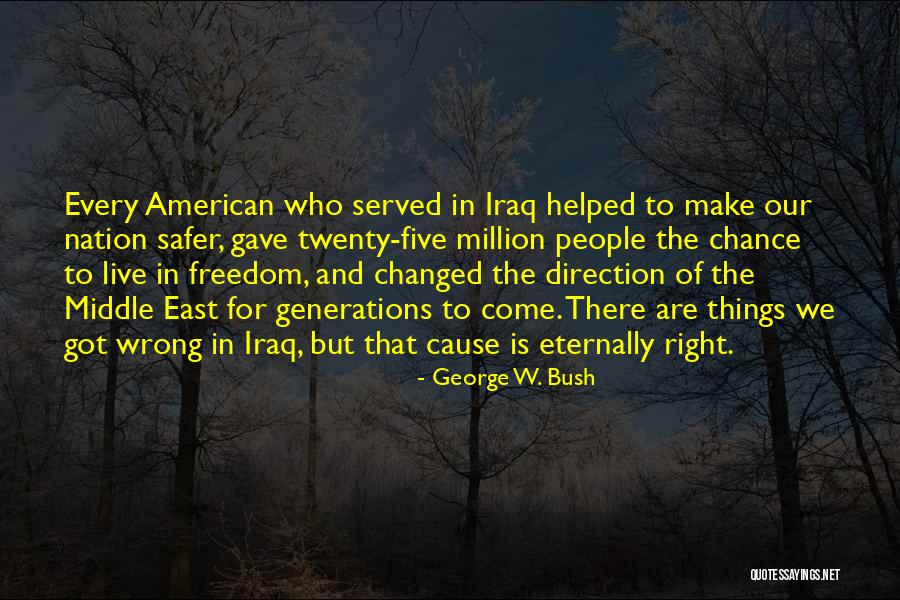 Right To Freedom Quotes By George W. Bush Right To Freedom Quotes By George W. Bush