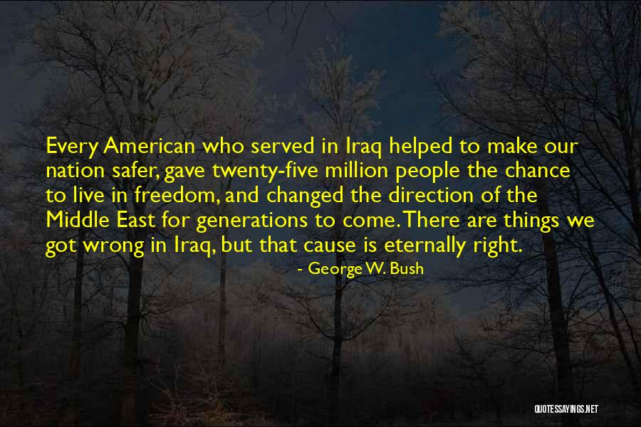 Right To Freedom Quotes By George W. Bush