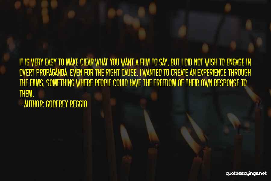 Right To Freedom Quotes By Godfrey Reggio