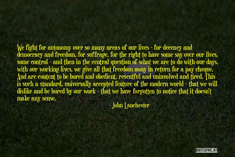 Right To Freedom Quotes By John Lanchester