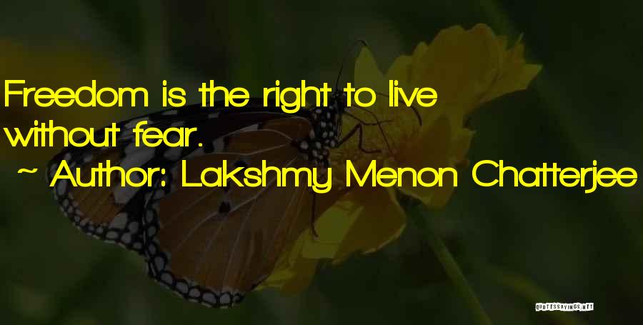 Right To Freedom Quotes By Lakshmy Menon Chatterjee