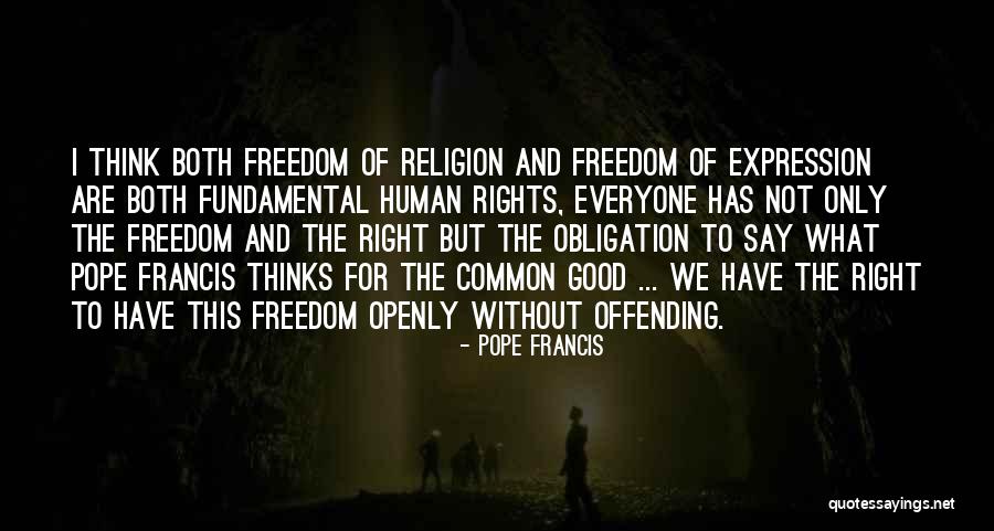 Right To Freedom Quotes By Pope Francis