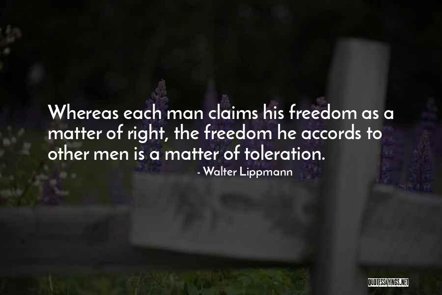 Right To Freedom Quotes By Walter Lippmann