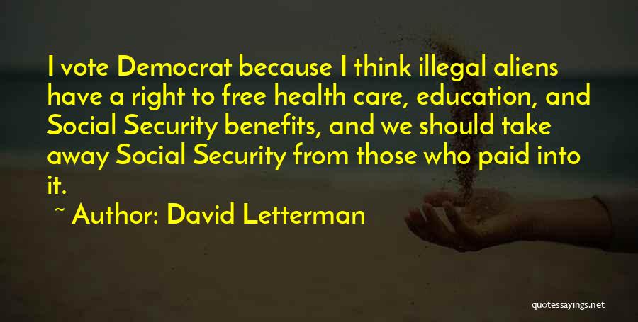 Right To Health Care Quotes By David Letterman