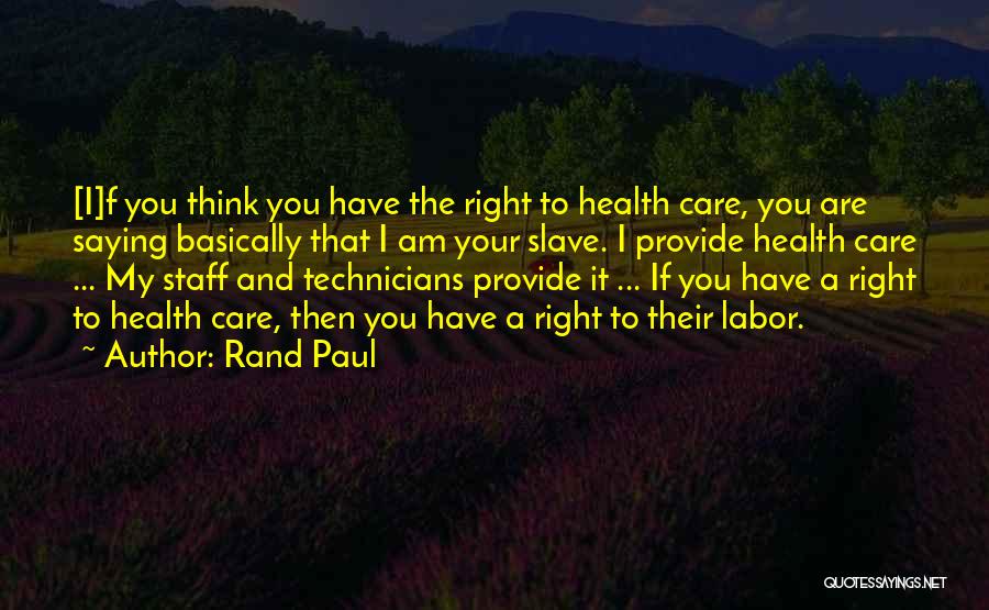 Right To Health Care Quotes By Rand Paul