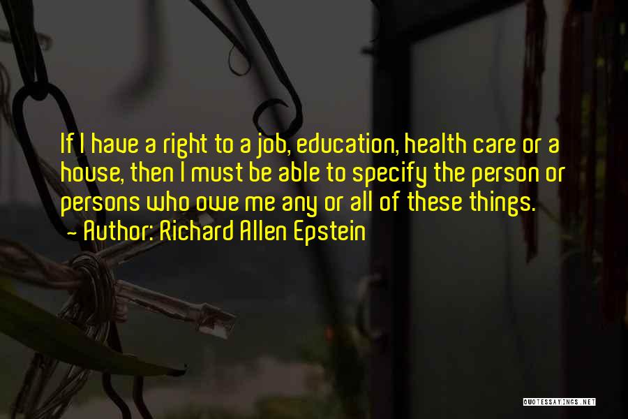 Right To Health Care Quotes By Richard Allen Epstein