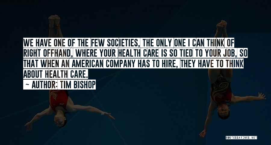 Right To Health Care Quotes By Tim Bishop