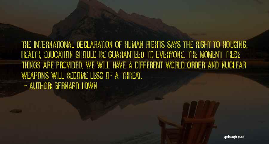 Right To Housing Quotes By Bernard Lown