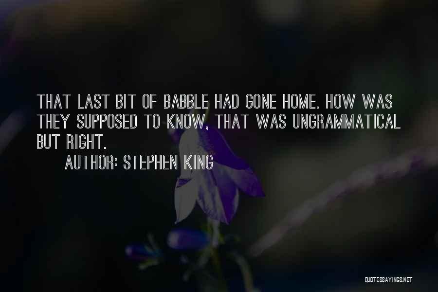 Right To Know Quotes By Stephen King