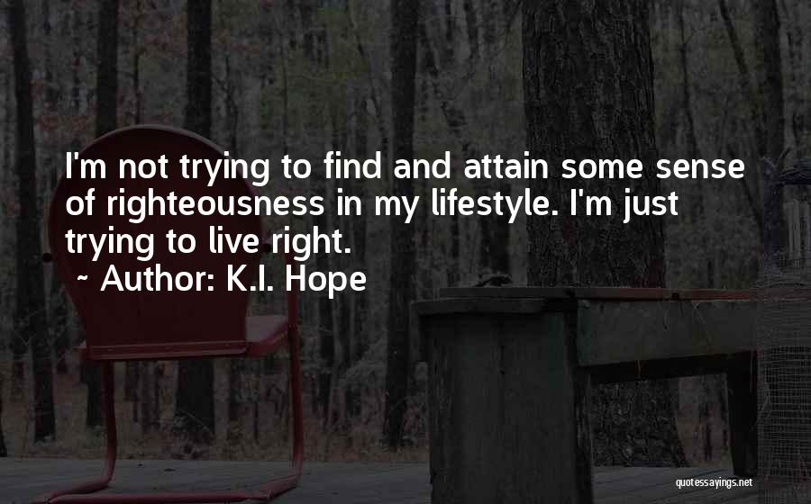 Right To Live Quotes By K.I. Hope