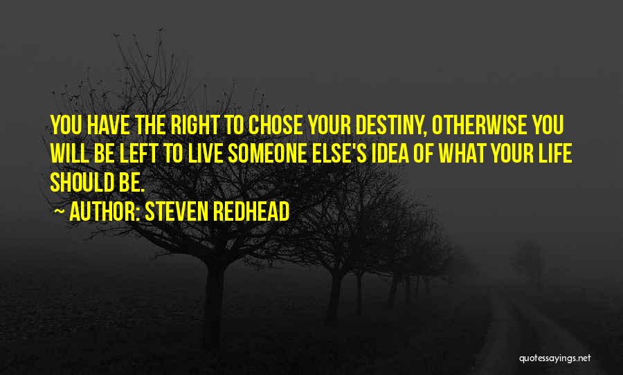 Right To Live Quotes By Steven Redhead