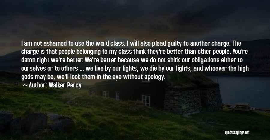 Right To Live Quotes By Walker Percy