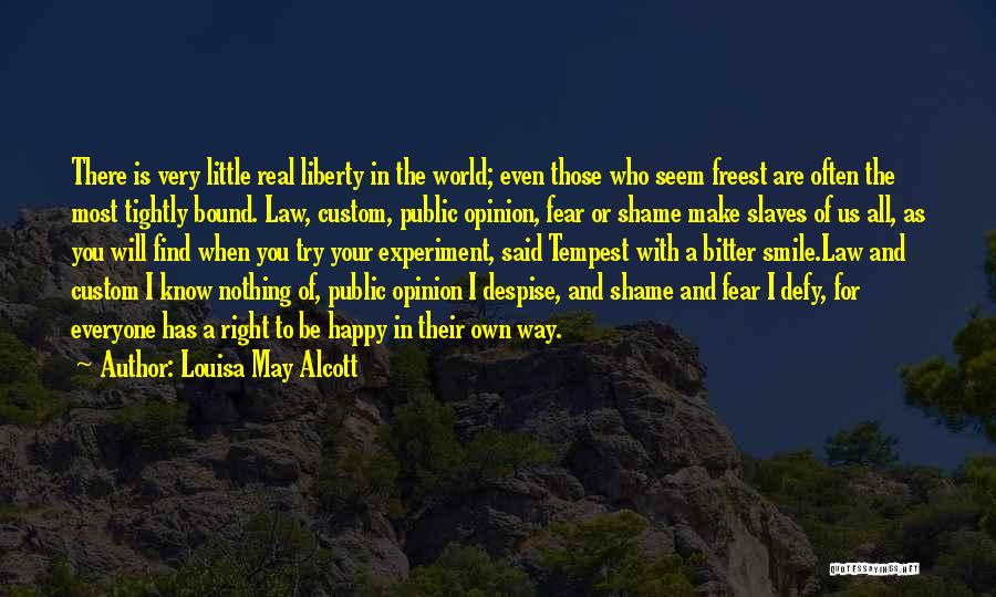 Right To Own Opinion Quotes By Louisa May Alcott