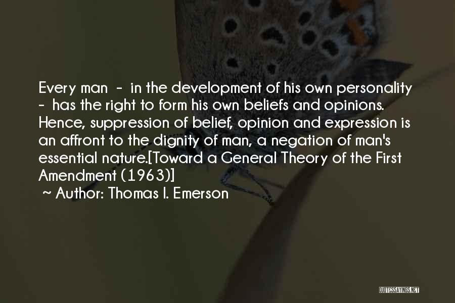 Right To Own Opinion Quotes By Thomas I. Emerson