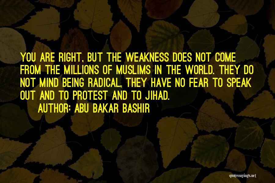 Right To Protest Quotes By Abu Bakar Bashir