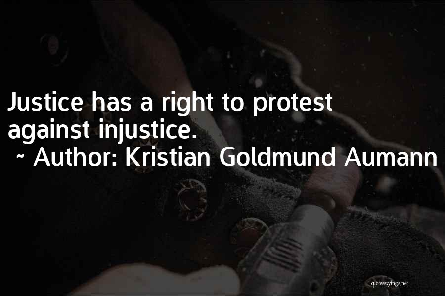 Right To Protest Quotes By Kristian Goldmund Aumann