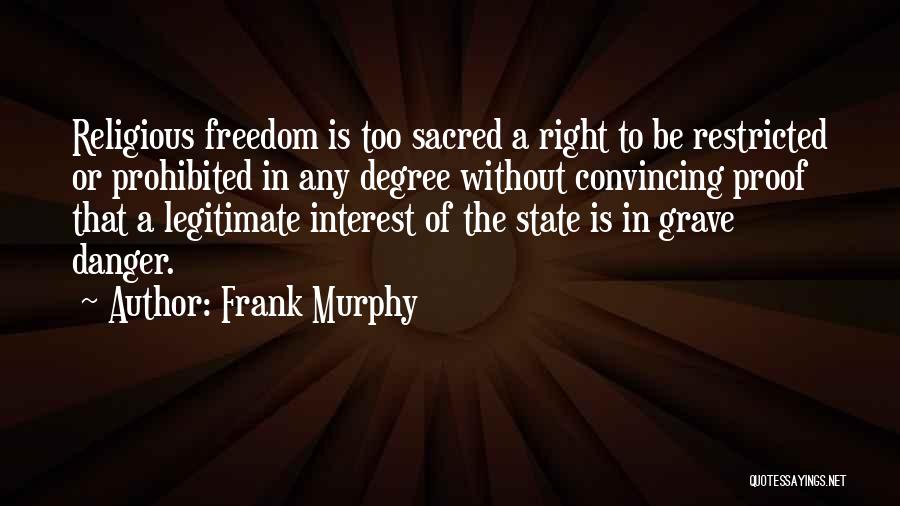 Right To Religious Freedom Quotes By Frank Murphy