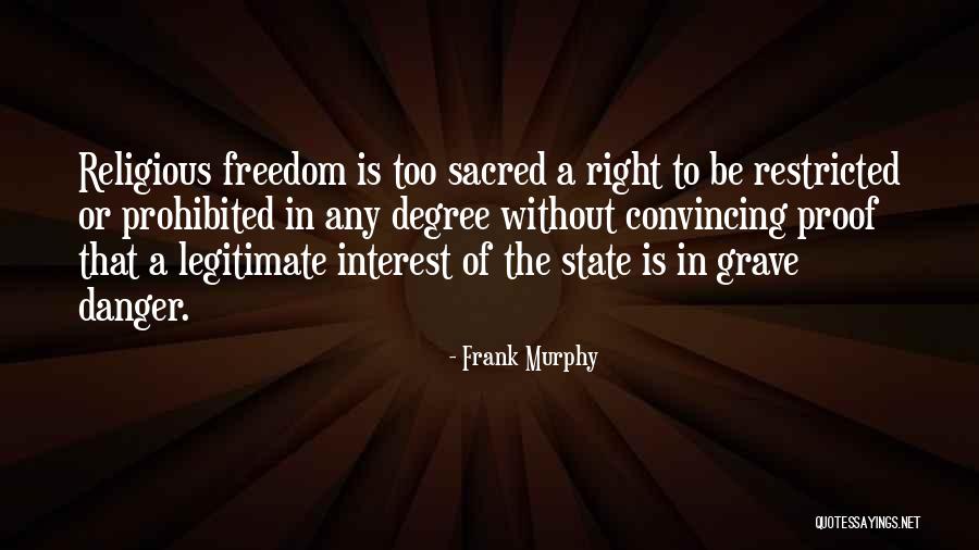 Right To Religious Freedom Quotes By Frank Murphy