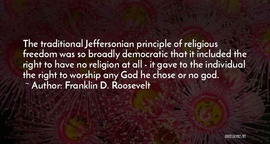 Right To Religious Freedom Quotes By Franklin D. Roosevelt