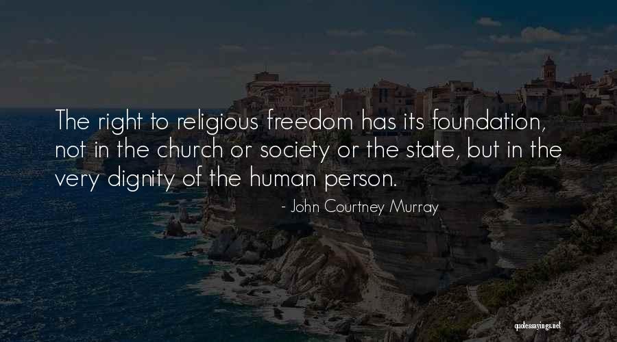 Right To Religious Freedom Quotes By John Courtney Murray