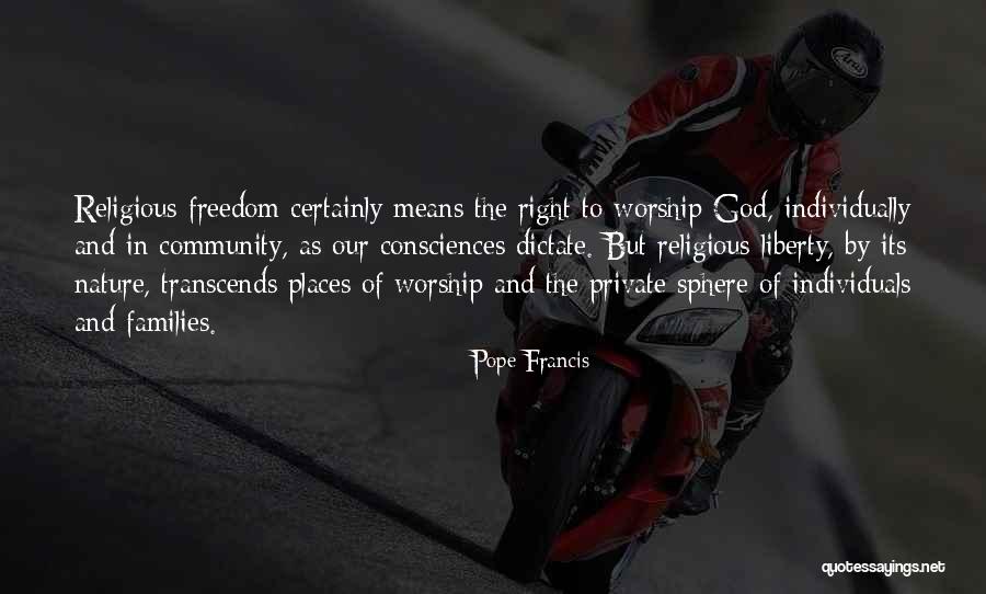 Right To Religious Freedom Quotes By Pope Francis