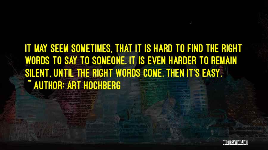 Right To Remain Silent Quotes By Art Hochberg