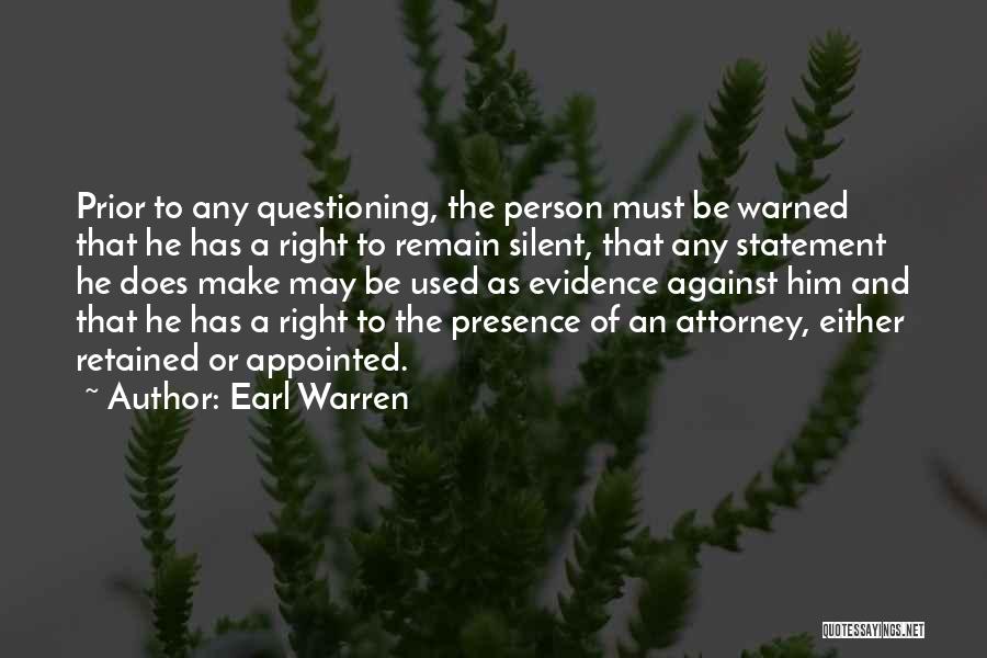 Right To Remain Silent Quotes By Earl Warren