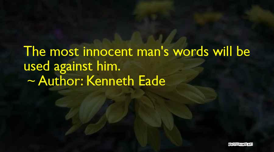 Right To Remain Silent Quotes By Kenneth Eade