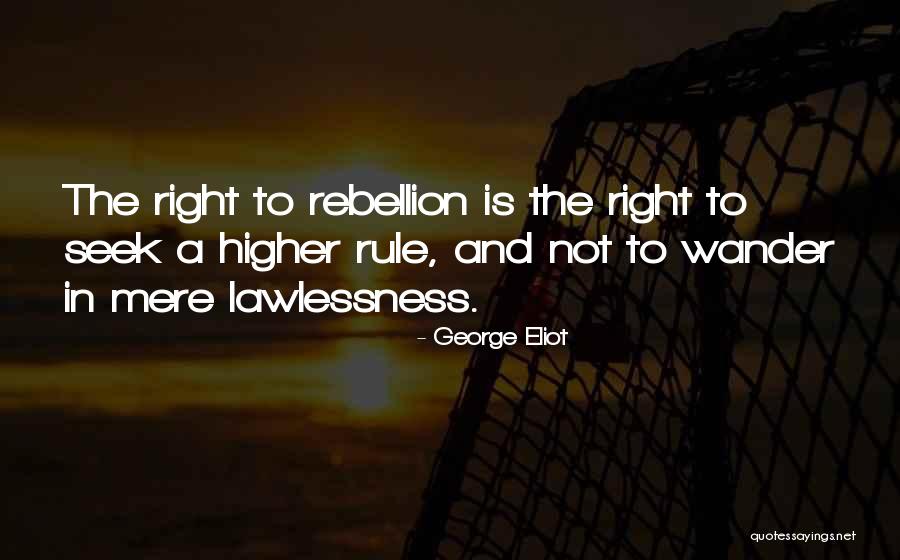 Right To Revolution Quotes By George Eliot Right To Revolution Quotes By George Eliot